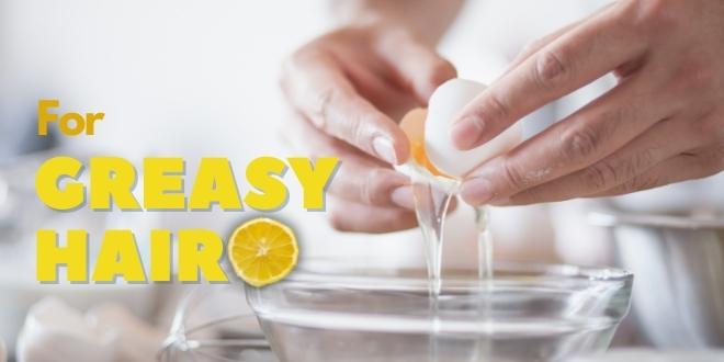 egg white and lemon for greasy hair