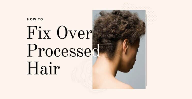 How to fix over processed hair