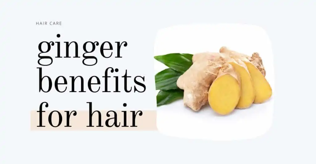 ginger benefits for hair